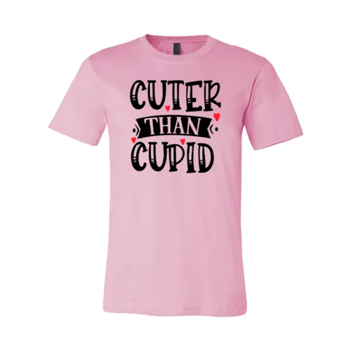 VAL0141 Cuter Than Cupid Shirt